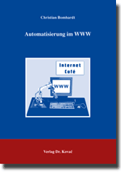 Automatisierung im WWW (Doktorarbeit) Automatisierung im WWW (Doktorarbeit)