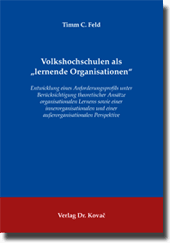 Volkshochschulen als „lernende Organisationen“ (Dissertation) Volkshochschulen als „lernende Organisationen“ (Dissertation)
