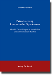 Dissertation: Privatisierung kommunaler Sparkassen