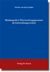 Dissertation: Metakognitive Überwachungsprozesse im Entwicklungsverlauf