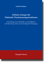 Affinity-Groups für Nationale Tourismusorganisationen (Doktorarbeit) Affinity-Groups für Nationale Tourismusorganisationen (Doktorarbeit)