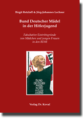 Forschungsarbeit: Bund Deutscher Mädel in der Hitlerjugend