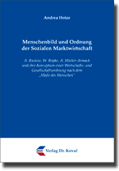 Dissertation: Menschenbild und Ordnung der Sozialen Marktwirtschaft