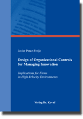 Dissertation: Design of Organizational Controls for Managing Innovation