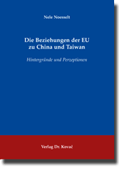 Die Beziehungen der EU zu China und Taiwan (Forschungsarbeit) Die Beziehungen der EU zu China und Taiwan (Forschungsarbeit)