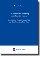 Die unerlaubte Nutzung von Domain-Namen (Doktorarbeit) Die unerlaubte Nutzung von Domain-Namen (Doktorarbeit)