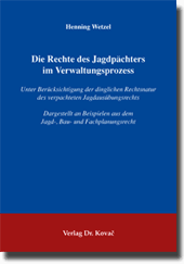 Dissertation: Die Rechte des Jagdpächters im Verwaltungsprozess