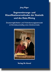 Doktorarbeit: Segmentierungs- und Klassifikationsmethoden der Statistik und des Data Mining