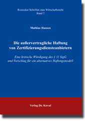 Doktorarbeit: Die außervertragliche Haftung von Zertifizierungsdiensteanbietern