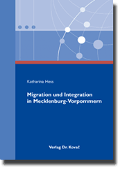 Migration und Integration in Mecklenburg-Vorpommern (Forschungsarbeit)