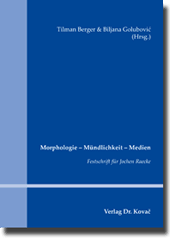 Morphologie – Mündlichkeit – Medien (Festschrift) Morphologie – Mündlichkeit – Medien (Festschrift)
