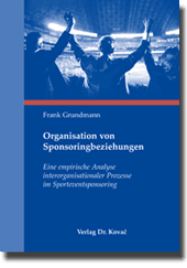 Organisation von Sponsoringbeziehungen (Dissertation)