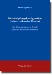 Doktorarbeit: Wertschöpfungskonfiguration im internationalen Kontext