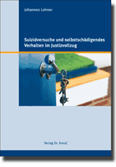 Suizidversuche und selbstschädigendes Verhalten im Justizvollzug (Dissertation)