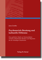 Psychosoziale Beratung und kulturelle Differenz (Doktorarbeit) Psychosoziale Beratung und kulturelle Differenz (Doktorarbeit)