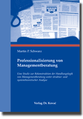 Professionalisierung von Managementberatung (Doktorarbeit) Professionalisierung von Managementberatung (Doktorarbeit)