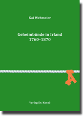 Forschungsarbeit: Geheimbünde in Irland 1760–1870