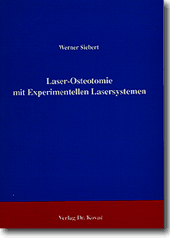 Laser-Osteotomie mit Experimentellen Lasersystemen (Forschungsarbeit)