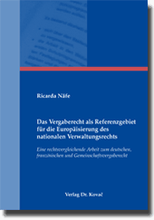 Dissertation: Das Vergaberecht als Referenzgebiet für die Europäisierung des nationalen Verwaltungsrechts