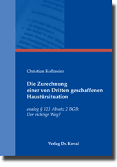 Doktorarbeit: Die Zurechnung einer von Dritten geschaffenen Haustürsituation