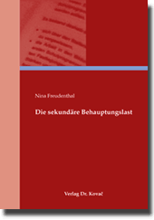 Die sekundäre Behauptungslast (Doktorarbeit) Die sekundäre Behauptungslast (Doktorarbeit)