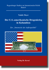 Der U.S.-amerikanische Drogenkrieg in Kolumbien (Forschungsarbeit)