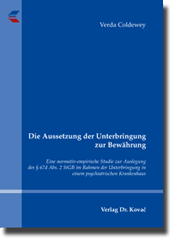 Doktorarbeit: Die Aussetzung der Unterbringung zur Bewährung