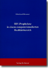  Forschungsarbeit: HIVProphylaxe in einem computersimulierten Realitätsbereich