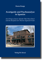 Avantgarde und Psychoanalyse in Spanien (Doktorarbeit)