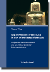 Experimentelle Forschung in der Wirtschaftsinformatik (Doktorarbeit)