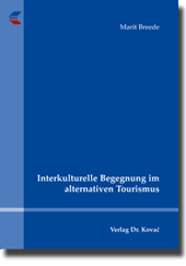 Doktorarbeit: Interkulturelle Begegnung im alternativen Tourismus