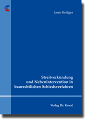 Streitverkündung und Nebenintervention in baurechtlichen Schiedsverfahren (Dissertation)