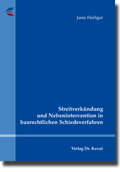 Doktorarbeit: Streitverkündung und Nebenintervention in baurechtlichen Schiedsverfahren