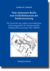 Vom steinernen Berlin zum Freilichtmuseum der Stadterneuerung (Dissertation)