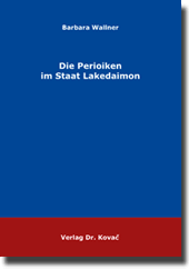 Dissertation: Die Perioiken im Staat Lakedaimon