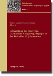 Forschungsarbeit: Entwicklung der modernen Islamischen Religionspädagogik in der Türkei im 20. Jahrhundert