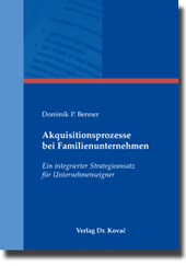Akquisitionsprozesse bei Familienunternehmen (Doktorarbeit)