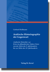 Arabische Historiographie der Gegenwart (Forschungsarbeit) Arabische Historiographie der Gegenwart (Forschungsarbeit)