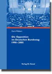 Die Opposition im Deutschen Bundestag 1990–2005 (Dissertation)