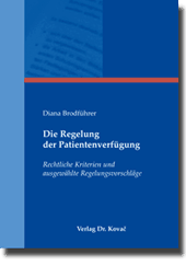 Doktorarbeit: Die Regelung der Patientenverfügung
