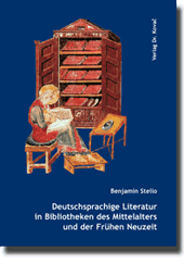 Forschungsarbeit: Deutschsprachige Literatur in Bibliotheken des Mittelalters und der Frühen Neuzeit