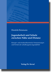 Jugendarbeit und Schule zwischen Nähe und Distanz (Dissertation)