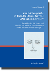 Zur Körpersprache in Theodor Storms Novelle „Der Schimmelreiter“ (Forschungsarbeit) Zur Körpersprache in Theodor Storms Novelle „Der Schimmelreiter“ (Forschungsarbeit)