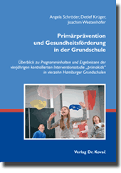 Forschungsarbeit: Primärprävention und Gesundheitsförderung in der Grundschule