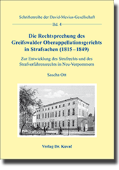 Die Rechtsprechung des Greifswalder Oberappellationsgerichts in Strafsachen (1815–1849) (Doktorarbeit)