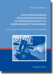 Unternehmensinterne Allokationsmechanismen im Produktionsbereich von multinationalen Unternehmen (Dissertation)