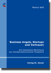 Doktorarbeit: Business Angels, Startups und Vertrauen