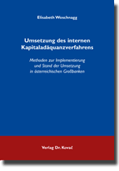 Umsetzung des internen Kapitaladäquanzverfahrens (Doktorarbeit)