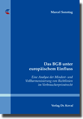 Das BGB unter europäischem Einfluss (Doktorarbeit) Das BGB unter europäischem Einfluss (Doktorarbeit)