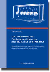 Dissertation: Die Bilanzierung von Pensionsverpflichtungen nach HGB, IFRS und SME-IFRS